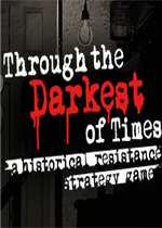 Through the Darkest of Times剧情版