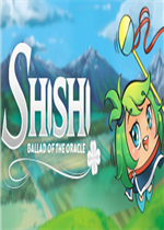 Shishi:Ballad of the Oracle最新版