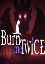 Burn Me Twice完整存档版