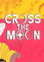 Cross the Moon免安装版