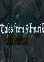 Tales from Zilmurik绿色免安装版