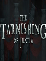 TheTarnishingofJuxtia免安装版