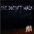 She Doesnt Walk