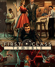 First Class Trouble完整版