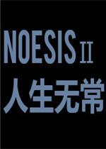 NOeSIS Ⅱ-人间无常中文版