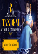 Tandem: A Tale of Shadows未加密直装版