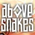 Above Snakes