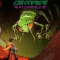 epic大蜈蚣Centipede Recharged