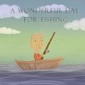 A Wonderful Day Of Fishing